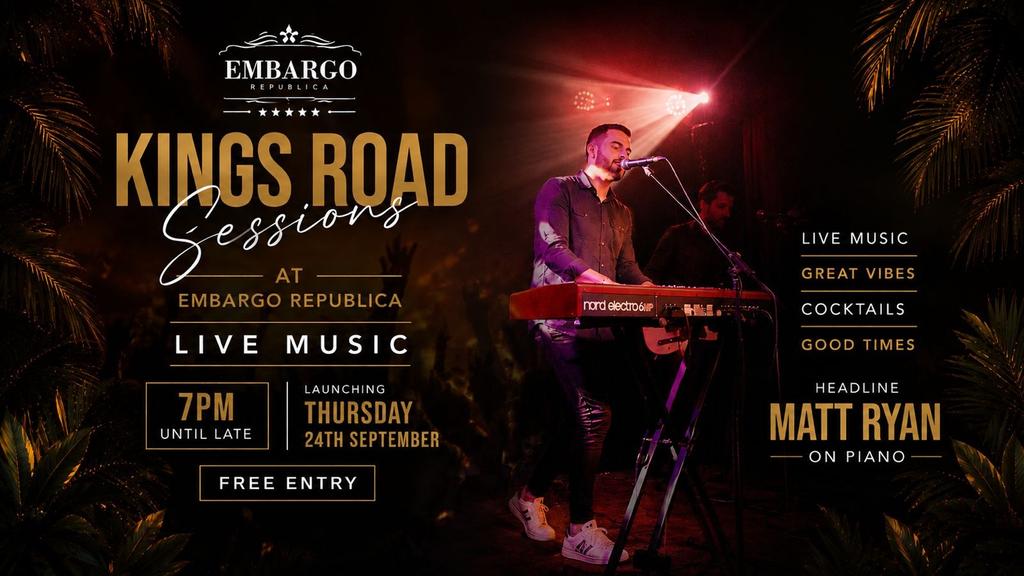 Kings Road Sessions Launch. Live music night at Embargo Republica- Thursday 24th September
