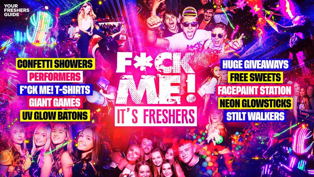 F*CK ME It's Freshers Swansea