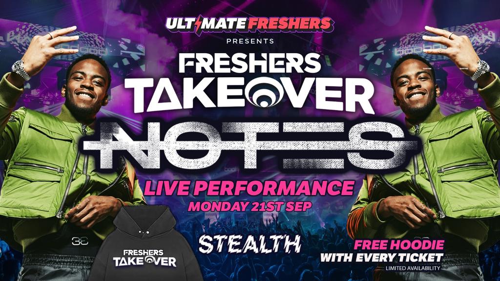 FRESHERS TAKEOVER presents NOT3S 🎤 LIVE PERFORMANCE