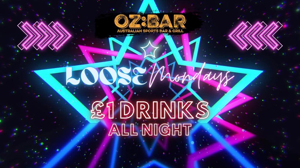 LOOSE Mondays | £1 drinks ALL NIGHT