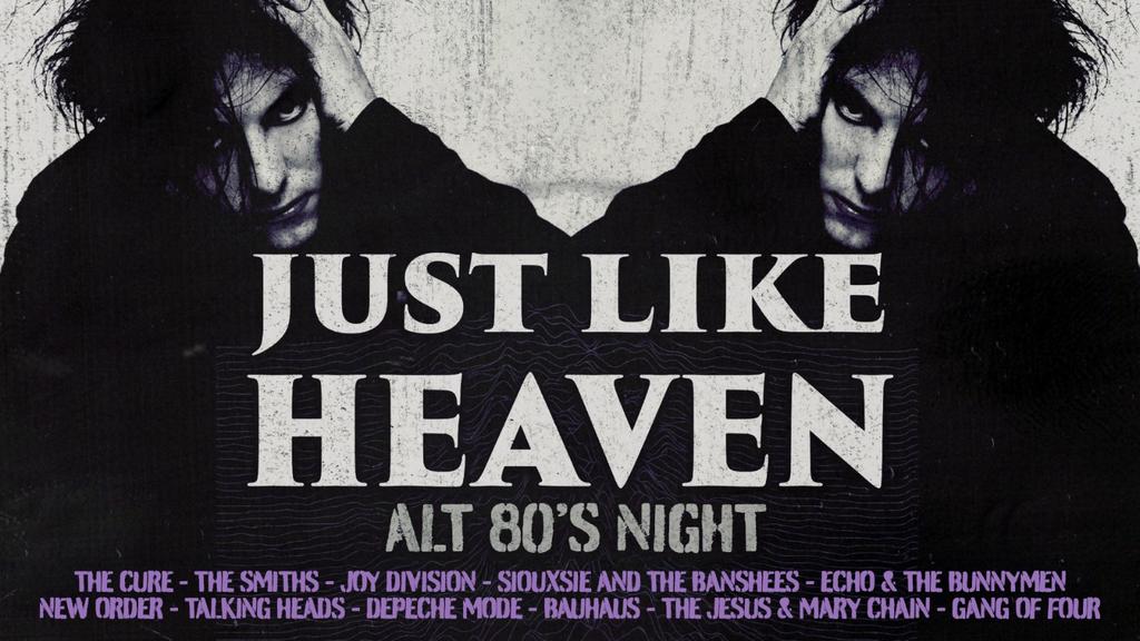 Just Like Heaven: Alt 80’s Night (Hull)