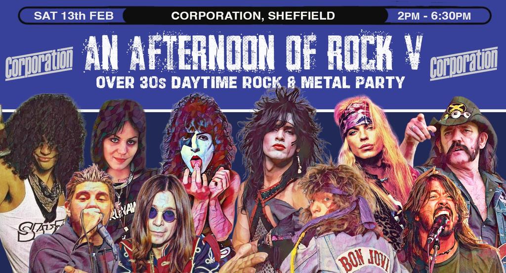 SHEFFIELD An Afternoon of Rock V - Rock/Metal for the over 30s: 2pm-6:30pm, Sat 13th February