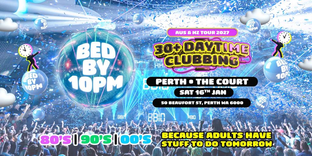 Bed By 10pm - Perth