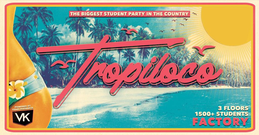 🌴🪩 TROPILOCO MANCHESTER - SALFORD FRESHERS  🪩🌴 POWERED BY VK! 🌴☀️ THE UK’S BIGGEST PARTY BRAND // EVERY THURSDAY @ FACTORY!