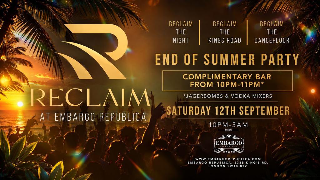 Reclaim - End of Summer Party with a Complimentary Bar from 10pm-11pm