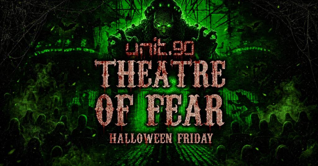 🤡🧟‍♂️ UNIT.90 - THEATRE OF FEAR @ ARTS CLUB 🧟‍♂️🤡 LIVERPOOL'S BIGGEST SUPERCLUB - 3 FLOORS INC. 360 RAVE CAGE - HALLOWEEN FRIDAY - 30th OCTOBER 🚨