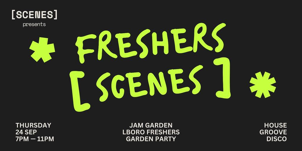 SCENES - [ FRESHERS SCENES ] - THU 24 SEP
