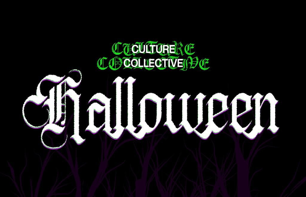 CULTURE COLLECTIVE - HALLOWEEN 🎃 - 28TH OCTOBER