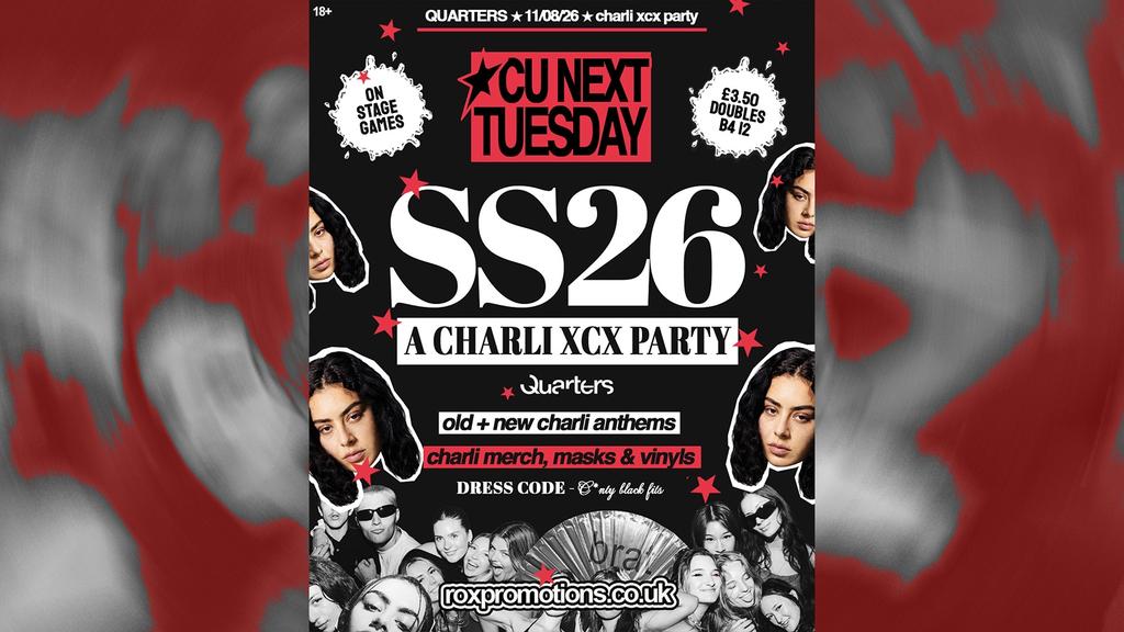 CU NEXT TUESDAY | SS26 🌟 CHARLI XCX PARTY | 11/08/2026