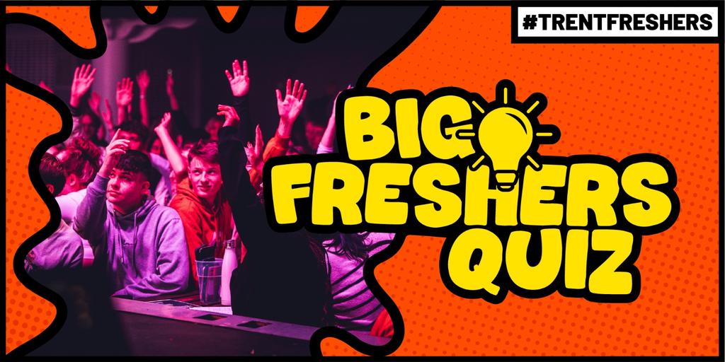 #TrentFreshers - Big Freshers Quiz (City)