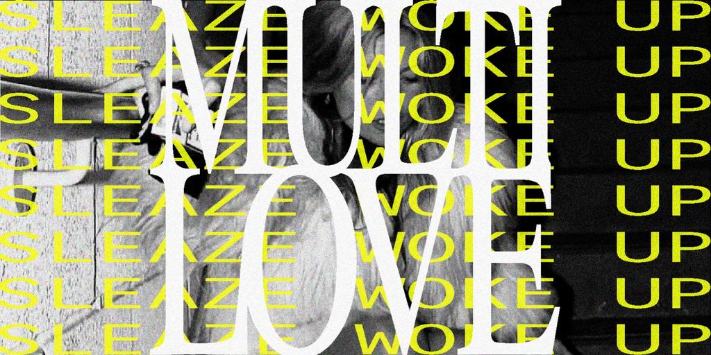 MULTI LOVE: SLEAZE WOKE UP