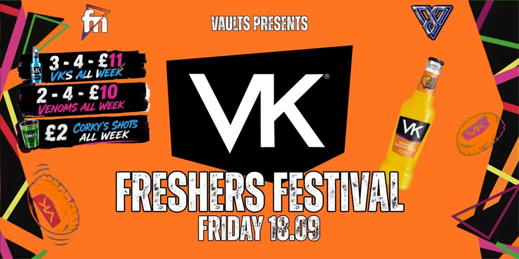 Friday FRESHERS VK FESTIVAL
