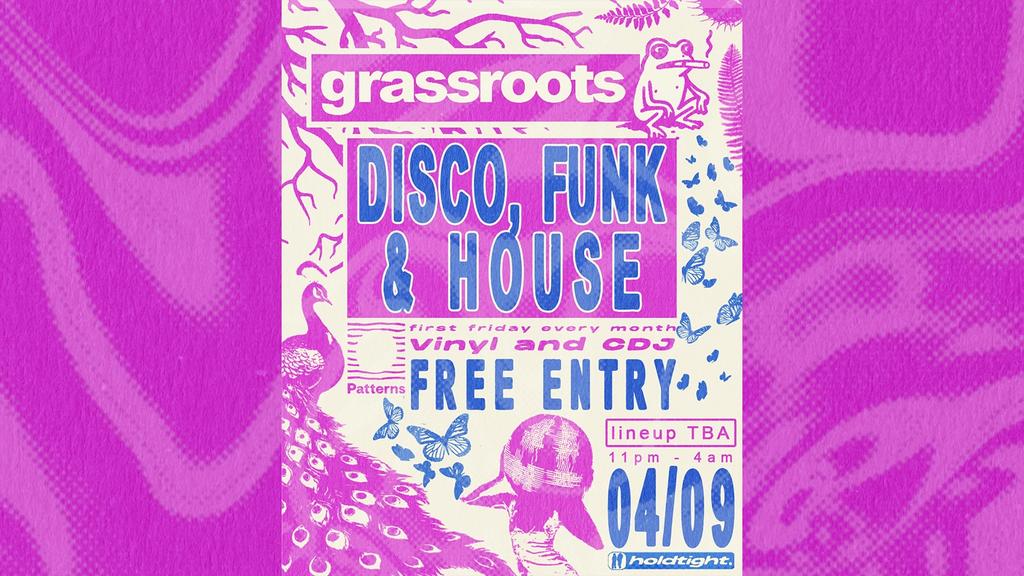 GRASSROOTS 🐸 FREE First Fridays - Disco, Funk & House - 04/09/26