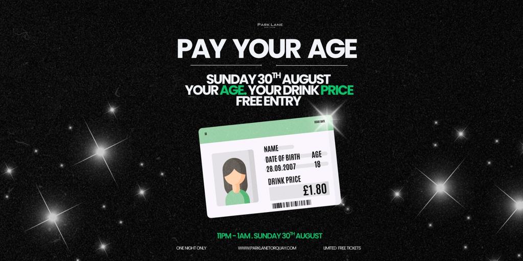 Pay Your Age - Sunday 30th August