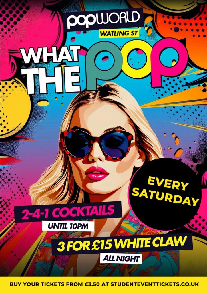 2-FOR-1 COCKTAILS @ POPWORLD WATLING ST - EVERY SATURDAY