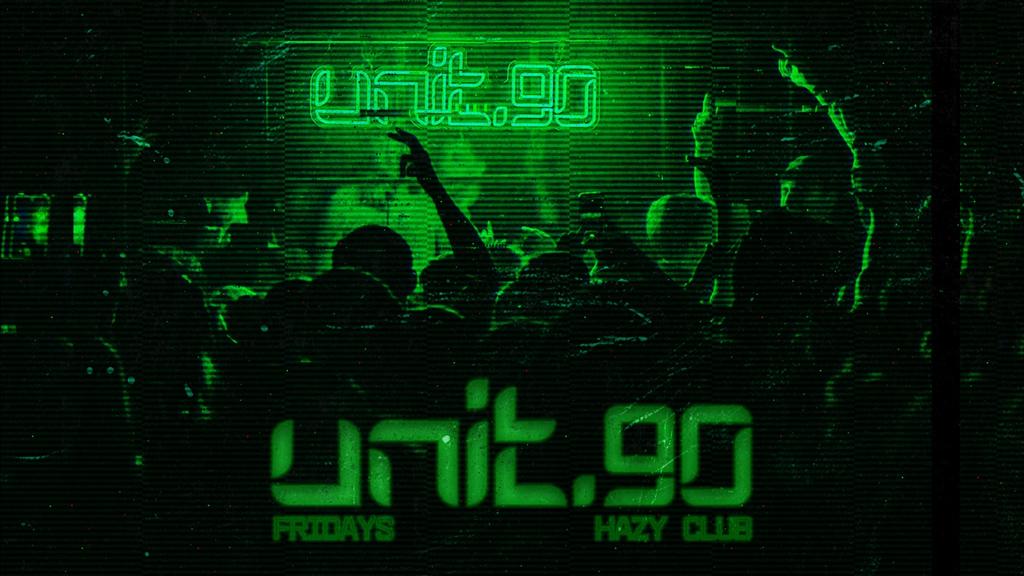 🧪 UNIT.90 SHEFFIELD // SHEFFIELD HALLAM FRESHERS WEEK! 🧪  2 FLOORS OF MUSIC // FRIDAY 18th SEPT @ HAZY CLUB