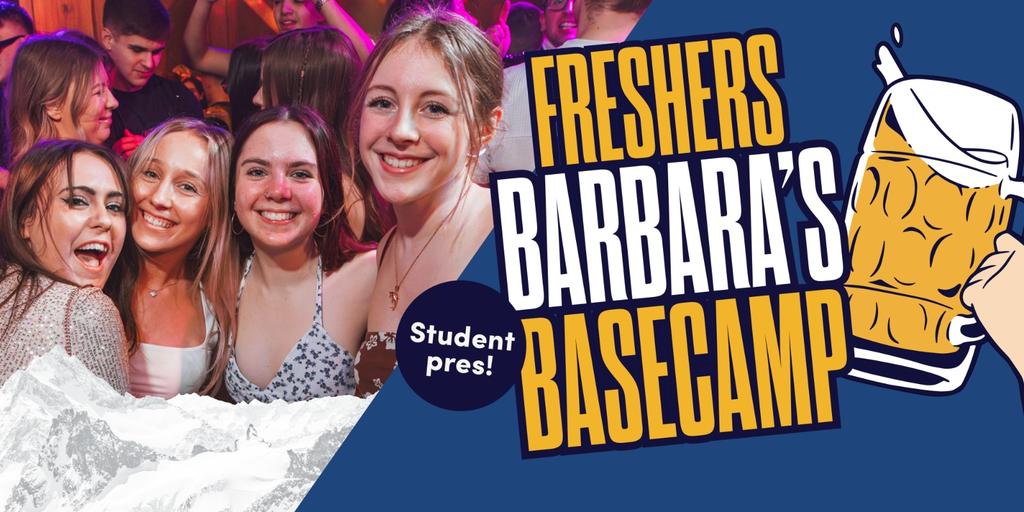 BARBARA'S CARDIFF FRESHERS 2026: BASECAMP MONDAY