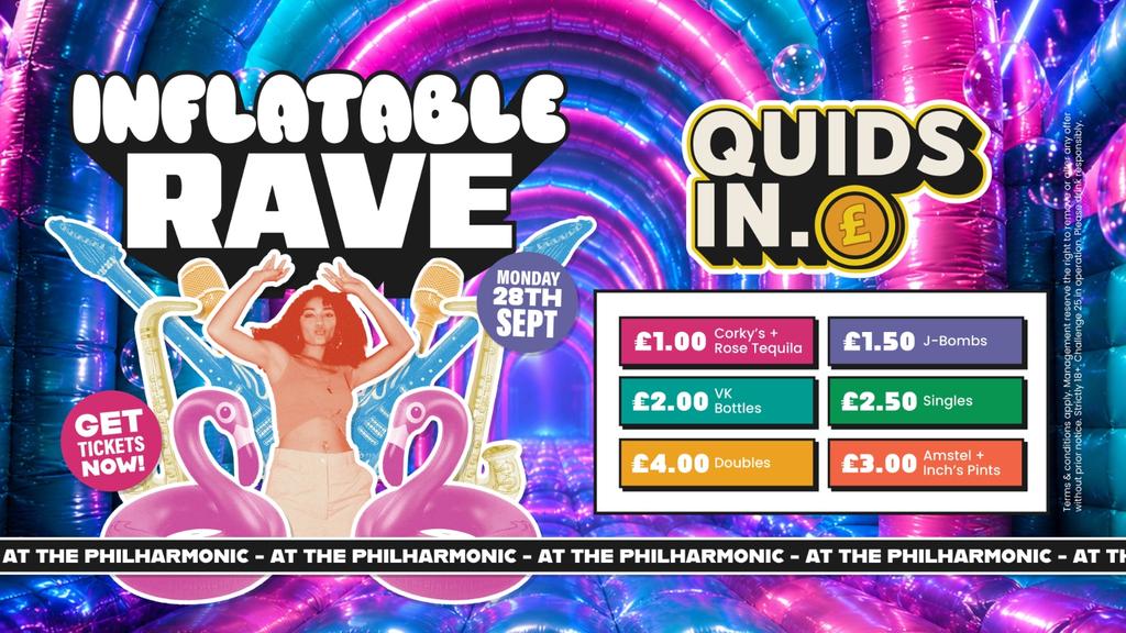 Quids In Presents: Inflatable Rave