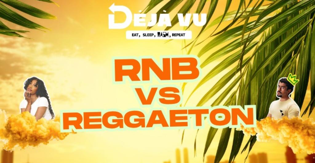 Rnb Vs Reggaeton - Deja Vu Thursdays