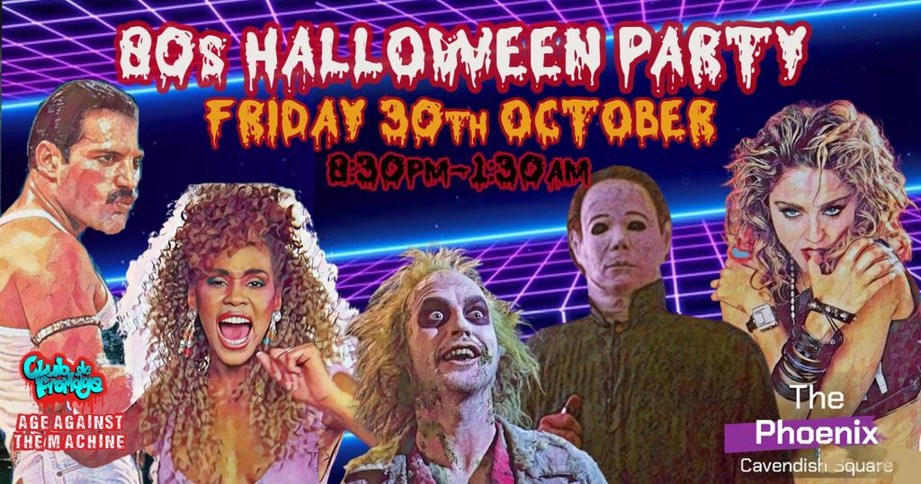 The 80s Halloween Party - Friday 30th October, 8:30pm-1:30am