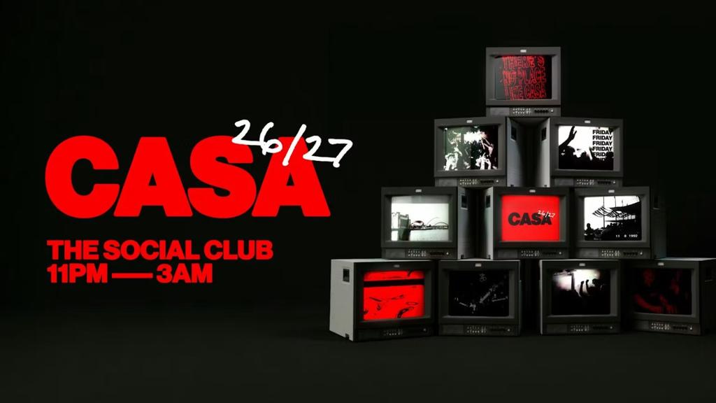 CASA: FRIDAY AT THE SOCIAL CLUB // HIGH ENERGY HOUSE & CLASSICS // 4TH SEPTEMBER // 26-27 SEASON