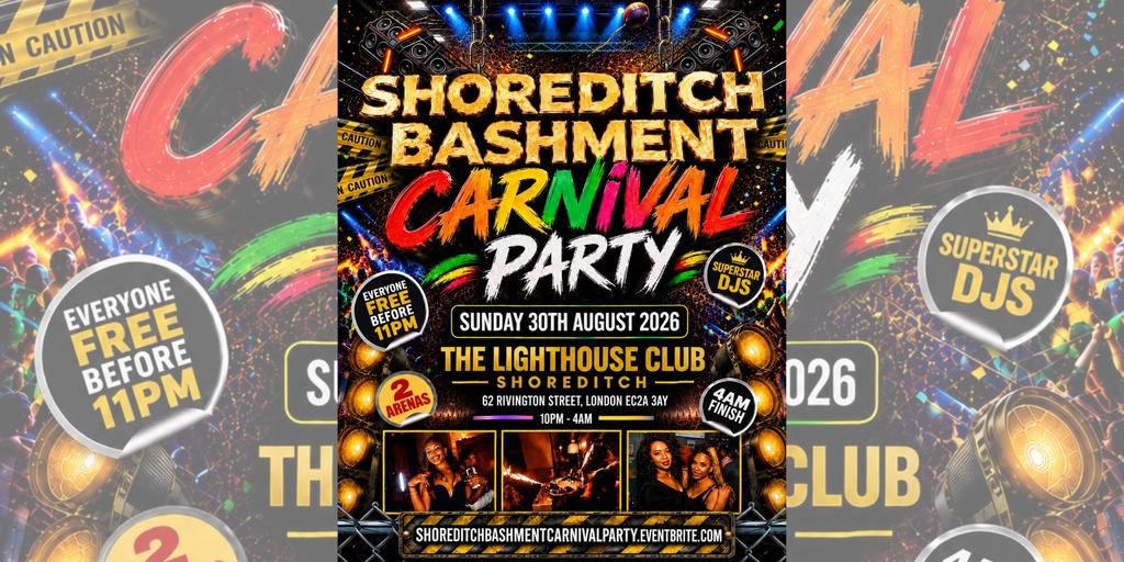 Shoreditch Bashment - Carnival Party - Everyone Free Before 11PM