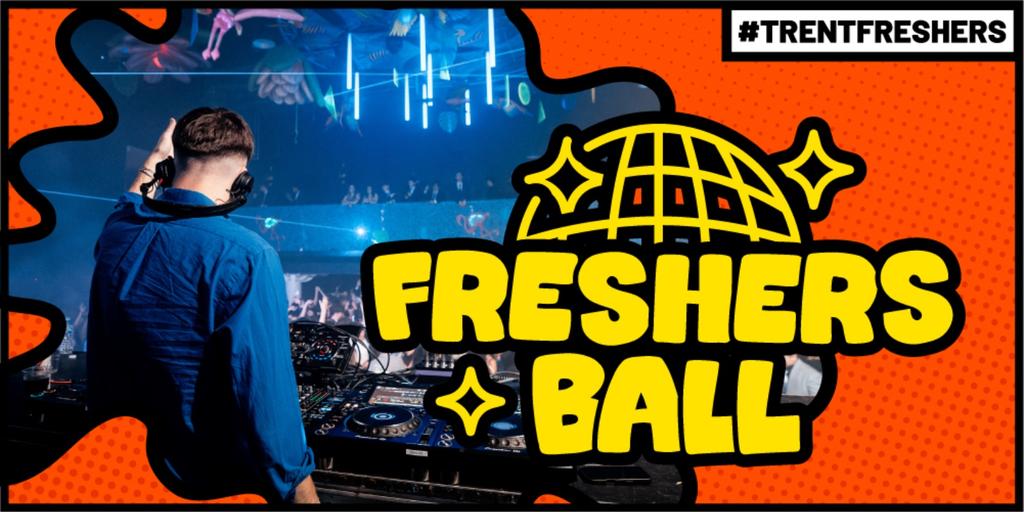 #TrentFreshers - Freshers Ball