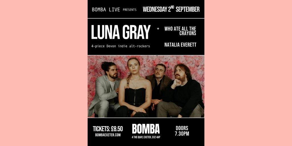 Bomba Live: LUNA GRAY | Exeter | 02.09.26