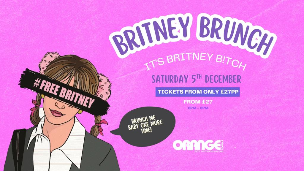 Britney Brunch 6pm-8pm