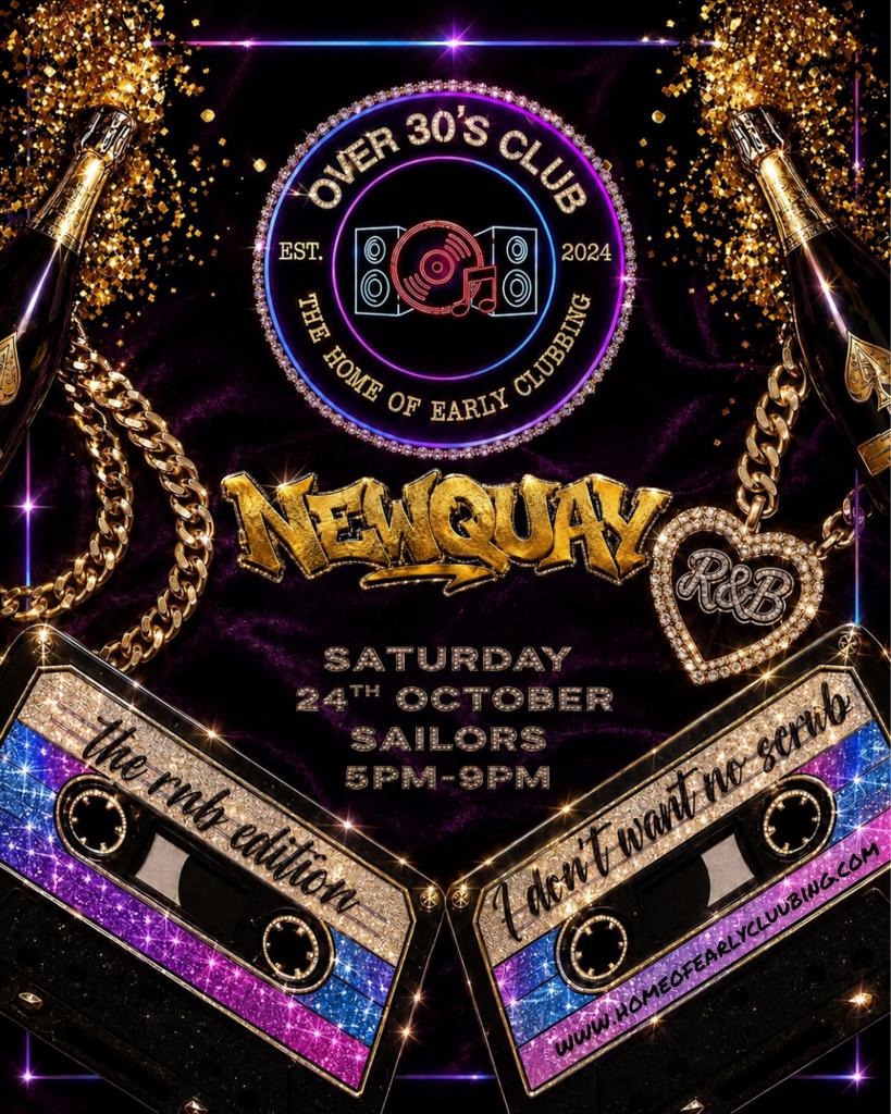 Over 30s Club Presents Day time Disco: Newquay(RNB Ed)