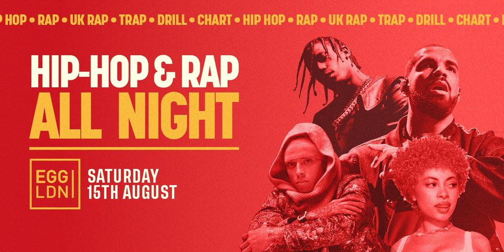 HIP HOP & R&B ALL NIGHT @ EGG LONDON