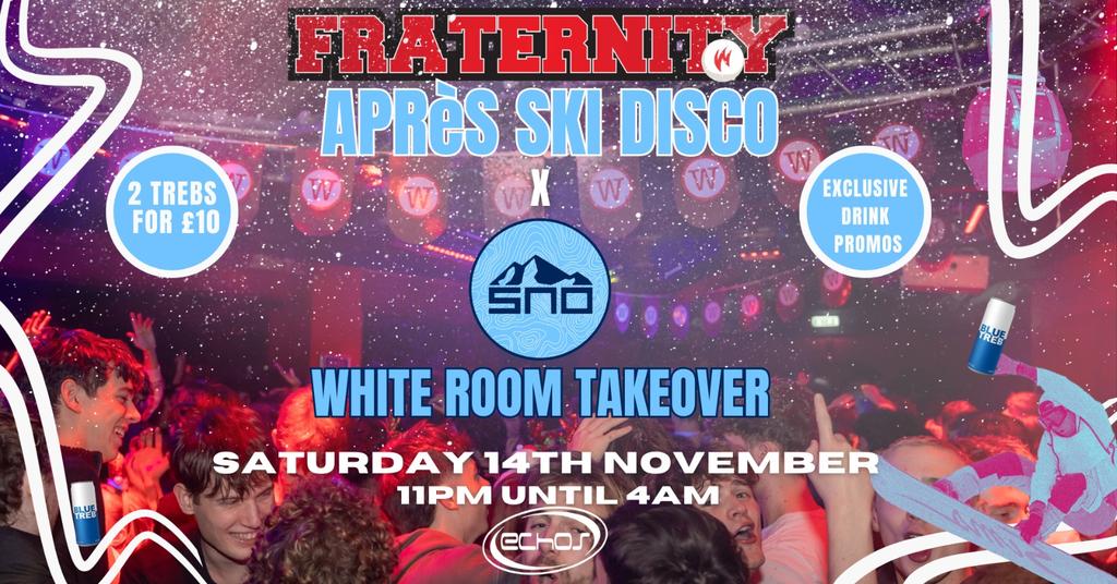 Fraternity X SNO Presents: APRÉS SKI DISCO WHITEROOM TAKEOVER ⛷️🪩🕺