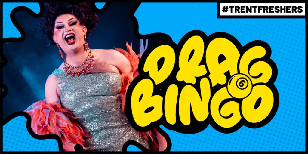 #TrentFreshers - Drag Bingo