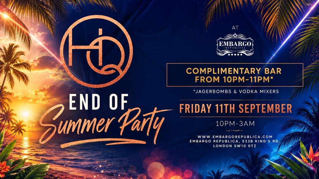 HQ Friday-HQ Friday- End of Summer Party with a complimentary bar from 10pm-11pm