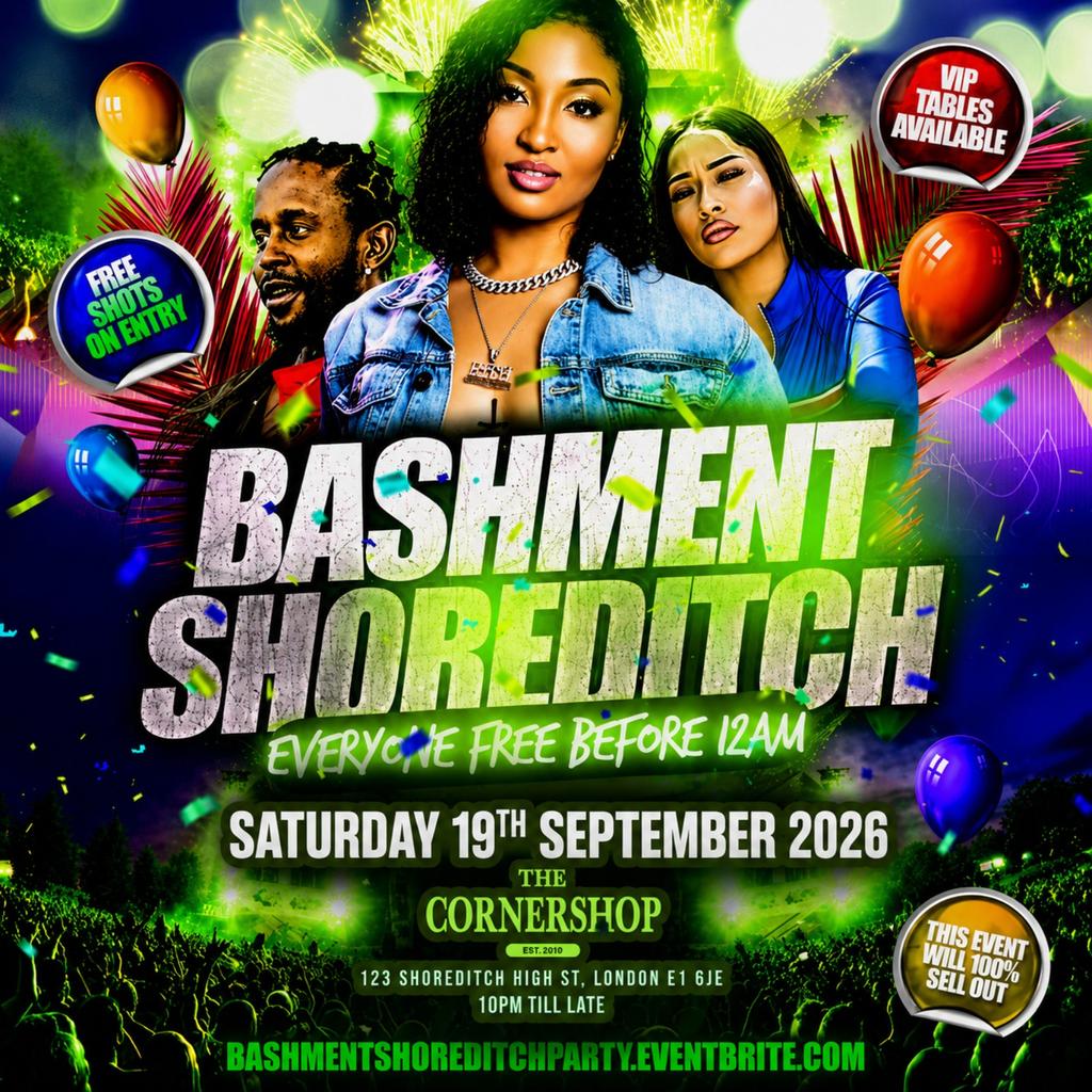 Bashment Shoreditch Party - Free Before Midnight