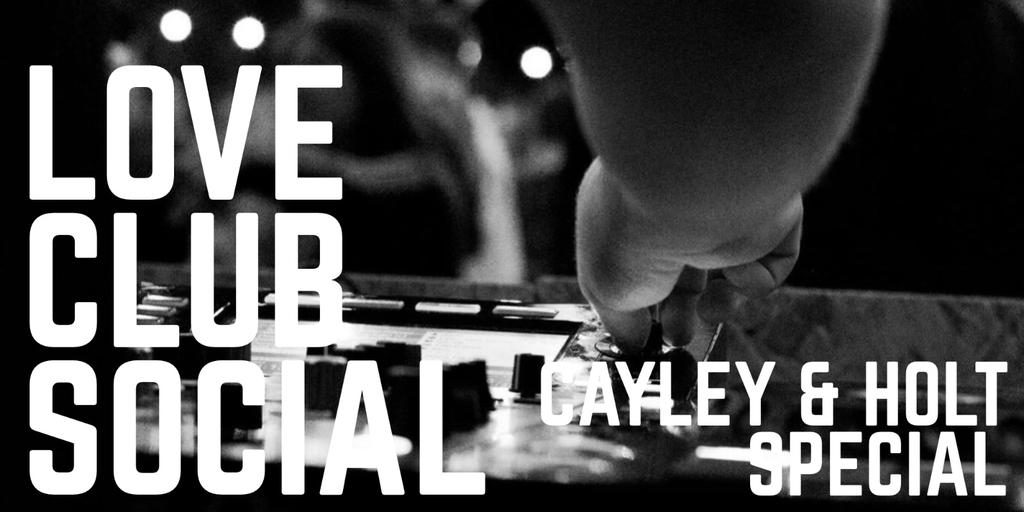 Love Club Social: Holt and Cayley Special 01/10