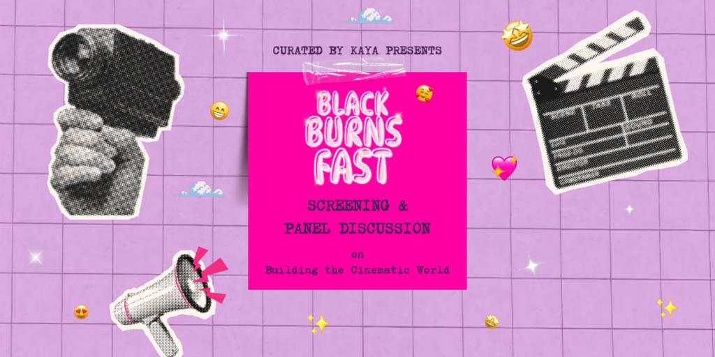 Black Burns Fast Screening & Panel at KAYA HQ