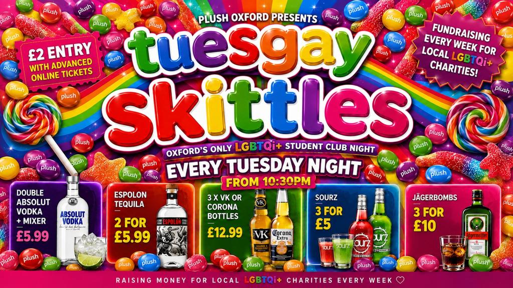 TUESGAY SKITTLES Oxford's Student LGBTQ+ Night