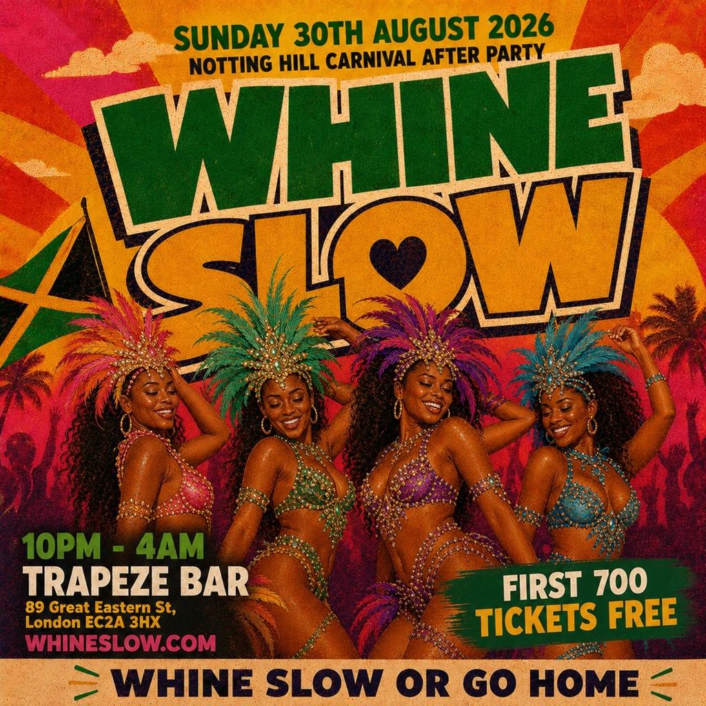 WHINE SLOW - Sexiest Carnival Bashment & Soca Party