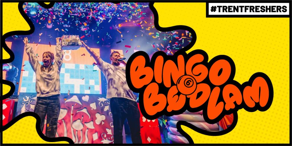 #TrentFreshers - Bingo Bedlam (Late)