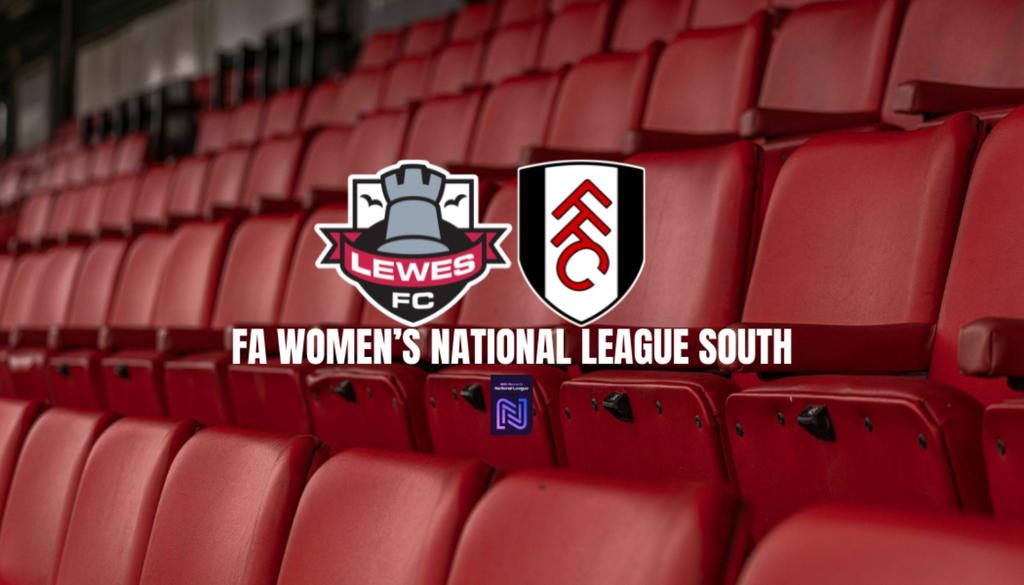 Lewes FC V Fulham FC