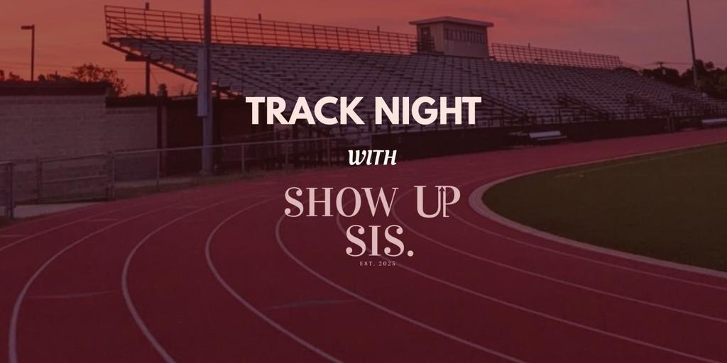 Show Up & Move: Track Night