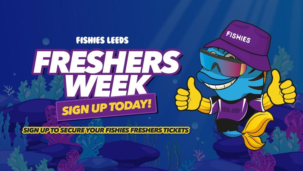 Fishies Leeds Freshers 2026 || Pre Register (This Is Not A Ticket)