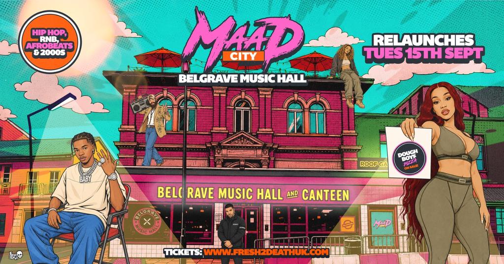 MAAD CITY Relaunch Paarty at Belgrave Music Hall- Tues 15th Sept