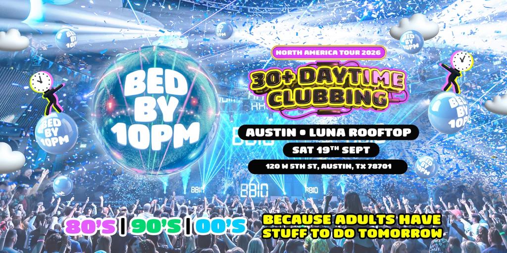 Bed By 10pm Is Coming To Austin!