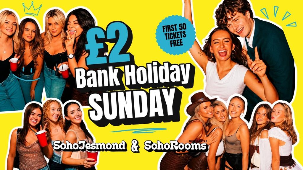 August Bank Holiday Sunday | Soho Jesmond & Soho Rooms