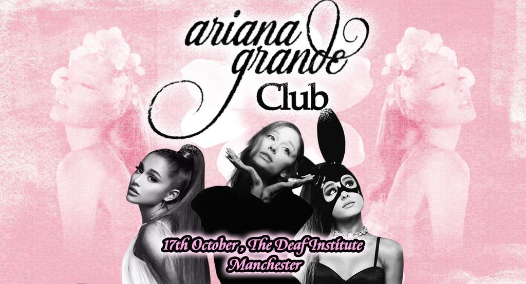 Ariana Grande Club (Manchester)