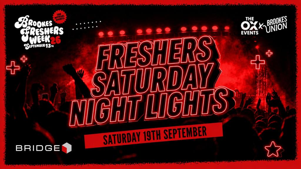 FRESHERS SATURDAY BRIDGE - Saturday Night Lights!