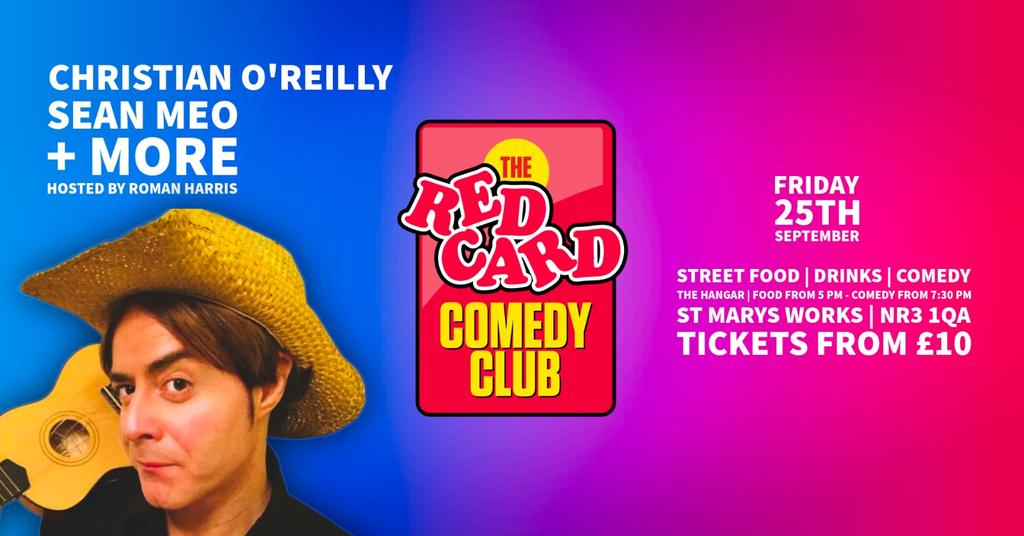 Norwich: Red Card Comedy Club Presents: Christian O'Reilly & Friends