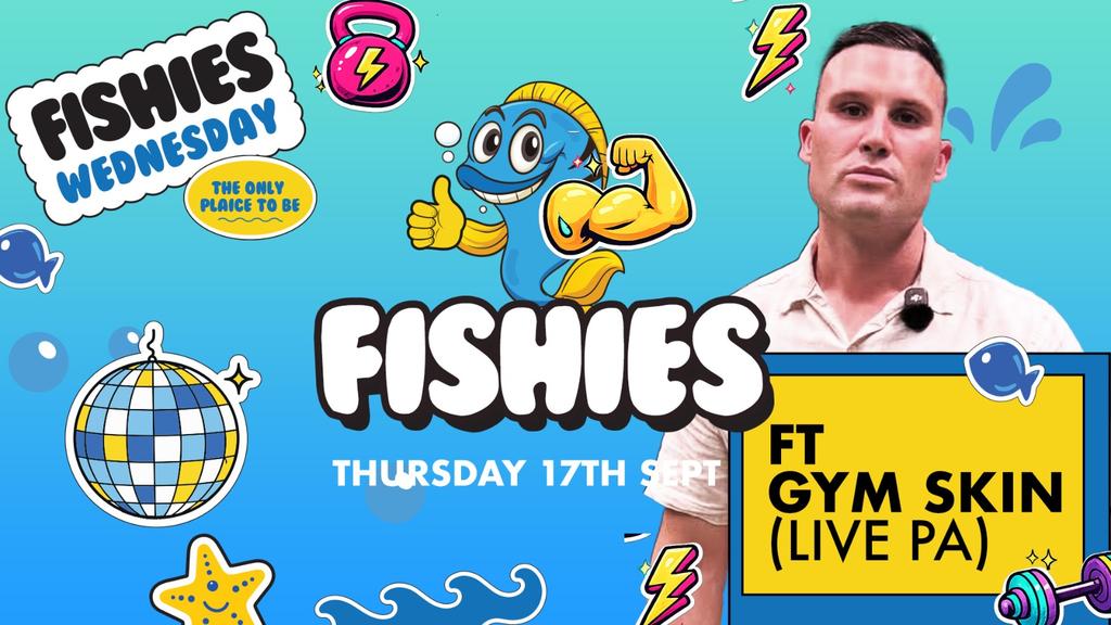 Fishies Presents GYMSKIN (Meet And Greet)